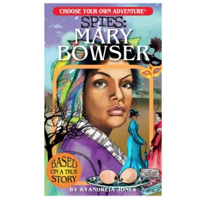 Mary Bowser Choose Your Own Adventure Spies