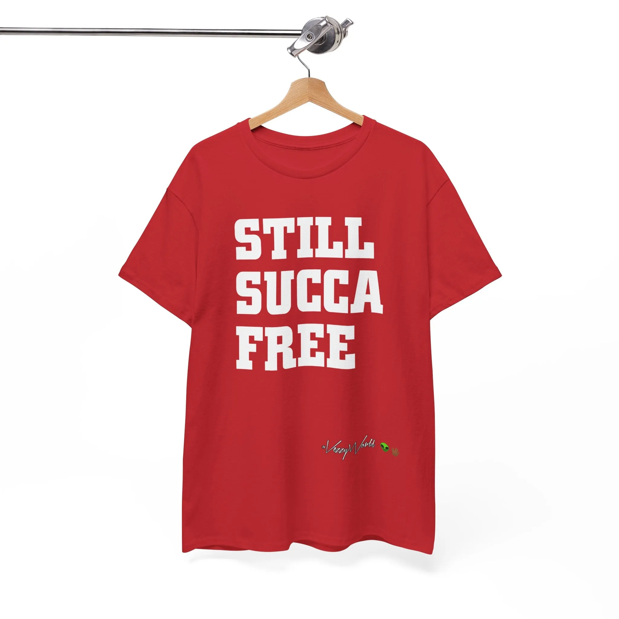 Still Succa Free - Tee- #VezzyWorld 