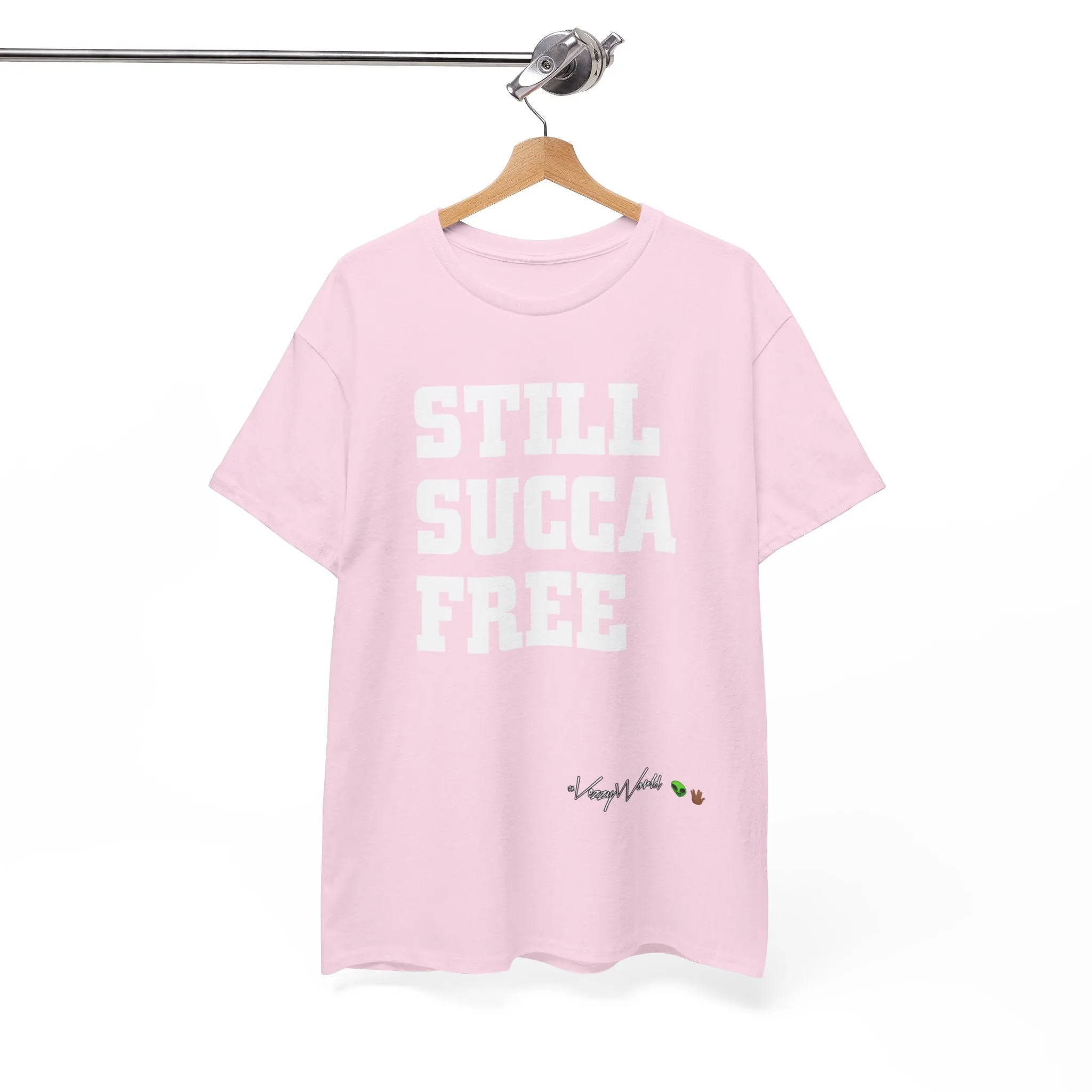 Still Succa Free - Tee- #VezzyWorld 