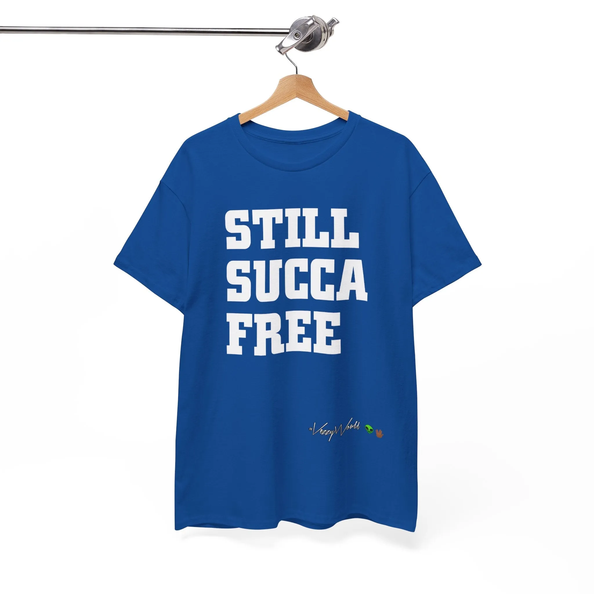 Still Succa Free - Tee- #VezzyWorld 