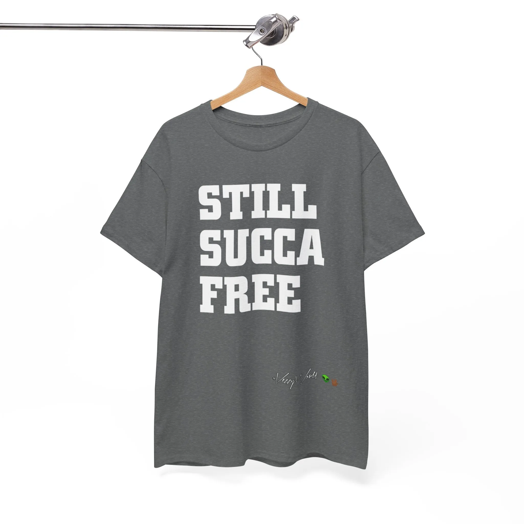 Still Succa Free - Tee- #VezzyWorld 